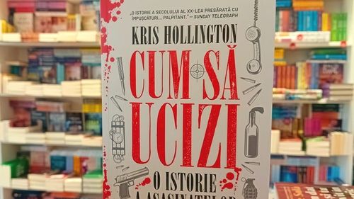 Recomandare de lectură: Cum să ucizi / O istorie a asasinatelor