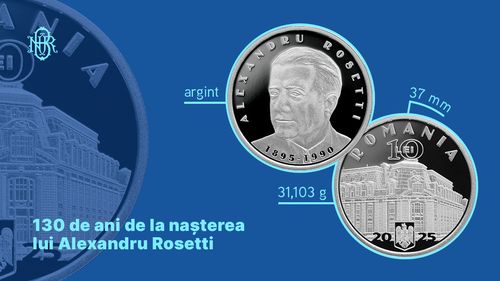 BNR lansează în circuitul numismatic o monedă din argint cu tema"130 de ani de la naşterea lui Alexandru Rosetti"