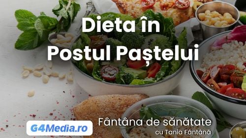 Ce mâncăm în Postul Paștelui ca să ne simțim bine și să rămânem sănătoși?