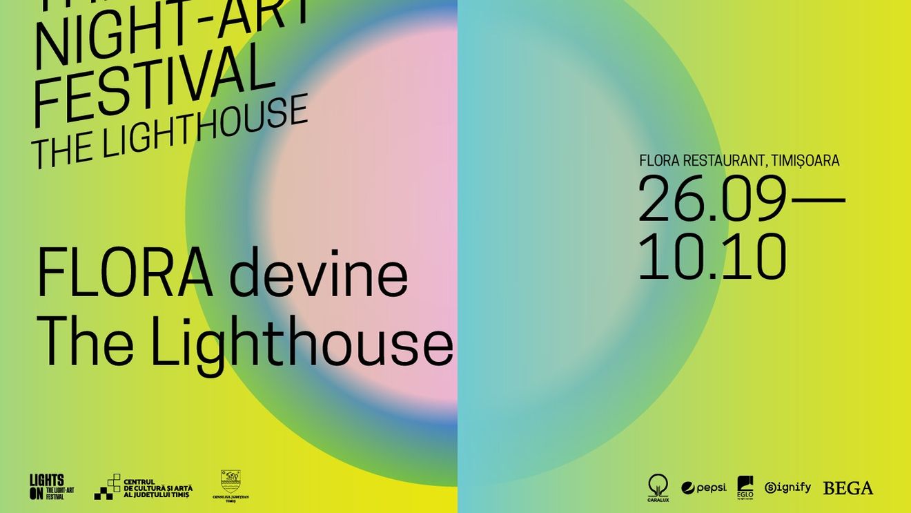 FLORA devine The Lighthouse - Casa festivalului Lights On - The Night-Art Festival. Începe o nouă eră dedicată transformării