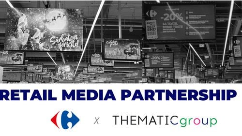Thematic Group lansează un parteneriat cu Carrefour România pentru a accelera retail media la nivel național