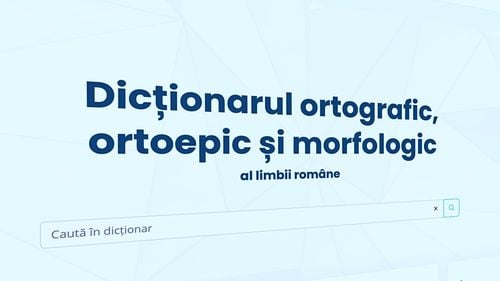 Dicționarul Ortografic, Ortoepic și Morfologic al Limbii române – DOOM 3 este integral online, anunță Institutul de Lingvistică. Peste 65.000 de cuvinte pot fi verificate și căutate după forme flexionare, greșite sau incomplete