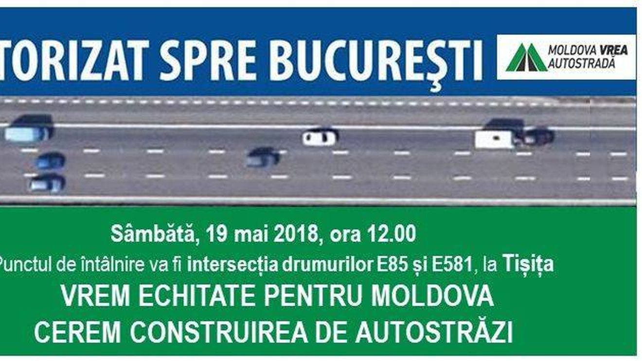 Marș motorizat pentru Autostrada Unirii. Sute de mașini vor porni sâmbătă din toate orașele Moldovei spre București pentru a cere consturirea autostrăzii Târgu-Mureș - Iași