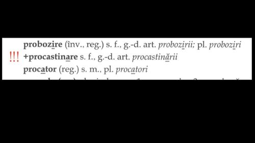 Dexonline semnalează că un cuvânt a fost scris greșit în DOOM3 / Procrastinare, care înseamnă tergiversare, scris procastinare / Se solicită urcarea dicționarului în online
