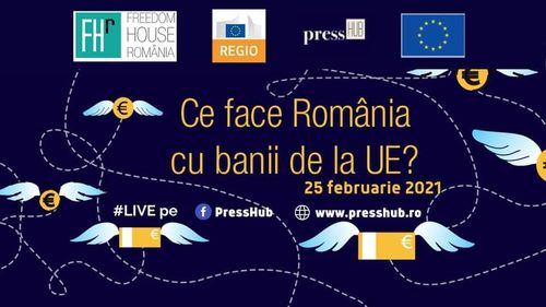 LIVE Totul despre banii UE: Conferința ”Fonduri Europene - Vulnerabilități și Oportunități în 2021”