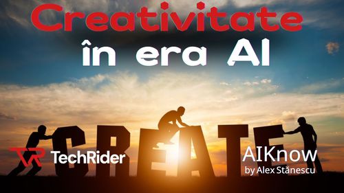 VIDEO AIKnow, Episodul 3: Creativitatea în era AI este mai accesibilă decât oricând, dacă știi cum să ceri