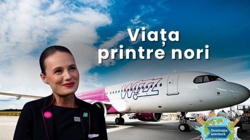 VIDEO Viața printre nori. Ce înseamnă să fii însoțitor de bord la Wizz Air. Povestea Geaninei Hîrjanu