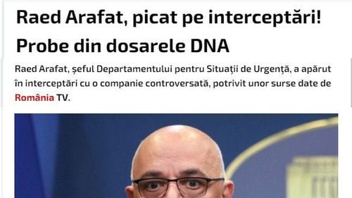 DOCUMENT Raed Arafat, atac dur la România TV, după știrea despre o anchetă DNA: Mulțumesc celor care nu au preluat informațiile neprobate, neadevărate/ Numele meu nu apare în cauzele penale instrumentate de DNA