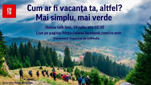 Dezbatere online: Alternative de vacanță. Cum și unde călătorim dacă nu vrem sejururi clasice și destinații aglomerate