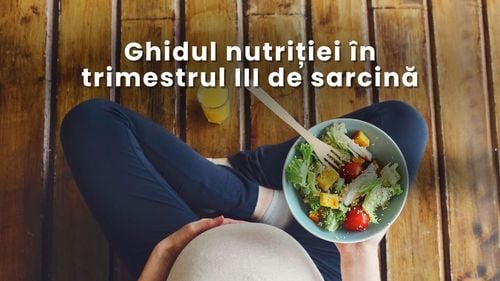 „Nu mânca pentru doi, ci pentru unul și un pic” – Ghidul nutriției în trimestrul III de sarcină