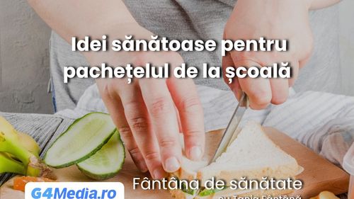 Idei practice și sănătoase pentru pachețelul de la școală