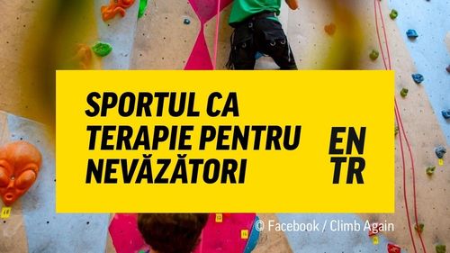VIDEO INTERVIU „Posibilitatea de a visa la vârfuri cât mai înalte”: Escaladă și alpinism pentru copii și tineri cu dizabilități