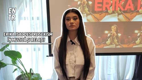 VIDEO Erika Isac, mesaje despre hărțuire și sexism în muzică și relații/ „Totul pleacă de la rădăcină, de la educație/ La noi, cumva educația nu este atât de importantă... important este să faci bani”