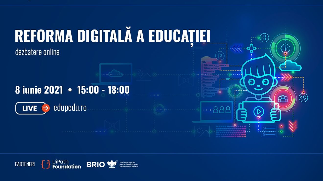 LIVE astăzi, de la ora 15:00, dezbaterea online “Reforma digitală a Educației”. Noutățile școlii digitale vor fi anunțate de Ligia Deca, Georgi Dimitrov (Comisia Europeană), miniștrii Sorin Cîmpeanu, Ciprian Teleman, Daniel Funeriu, Vasile Dâncu, experții Dragoș Iliescu, Raluca Negulescu-Balaci, Mihaela Nabăr și Dacian Dolean