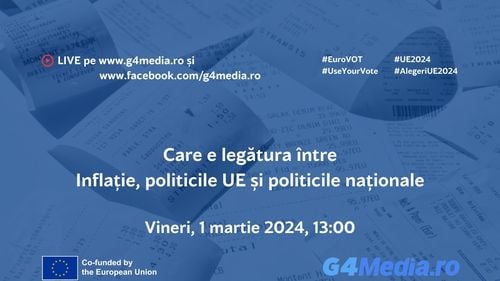 Dezbatere G4Media: Care e legătura între inflație, nivelul de trai, politicile UE si politicile naționale