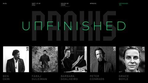 Comunitatea UNFINISHED se întâlnește și în acest an în House of Ideas 3141 de participanți printre care un atlet de anduranță, un poet activist și un sommelier de pâine explorează tema ediției - PRAXIS (Parteneriat)