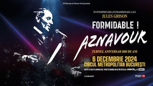 Spectacolul FORMIDABLE! AZNAVOUR, în interpretarea extraordinară a lui JULES GRISON, ajunge în România pe 6 decembrie. Evenimentul, ce face parte din turneul mondial de aniversare a 100 de ani de la nașterea legendarului Charles Aznavour