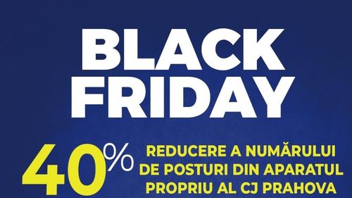 Consiliul Județean Prahova anununță reducerea cu 101 posturi din aparatul propriu: din 247 rămân 146 / Iulian Dumitrescu a postat pe Facebook o poză cu mesajul ”Black Friday, 40% reducere a numărului de posturi”