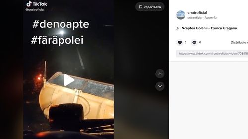 CNAIR, pe Tik Tok: Acțiune de noapte în ritmuri de manele / ”Noaptea golanii, nu fac nani-nani, ei fac combinații, când sforăie alții”