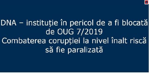 Protest inedit la DNA. La deschiderea site-ului apare mesajul: DNA – instituție în pericol de a fi blocată de OUG 7/2019. Combaterea corupției la nivel înalt riscă să fie paralizată
