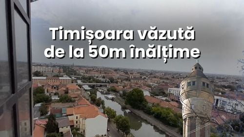Panoramă spectaculoasă din Turnul de Apă vechi de 112 ani din Timişoara.