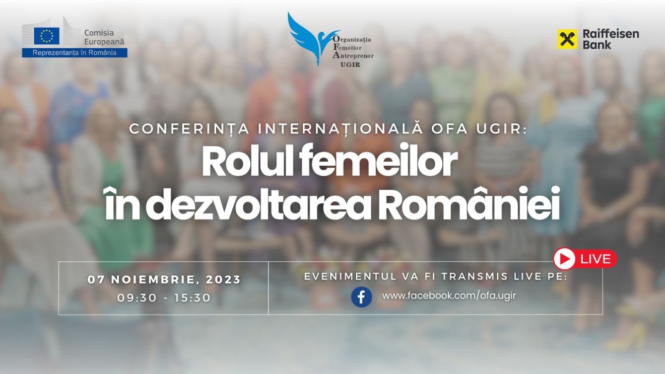 „Rolul femeilor în dezvoltarea României”, discutat la conferința internațională a Organizației Femeilor Antreprenor din UGIR, în data de 7 noiembrie/ Mesaje video de la Președinta Parlamentului European și Președinta Comisiei Europene (P)