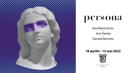 Persona, expoziție de arta cu lucrări bidimensionale și tridimensionale (Parteneriat)