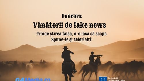 CONCURS: „Vânătorii de fake news”: Transmiteți exemple de știri false/dezinformări și contribuiți la combaterea lor