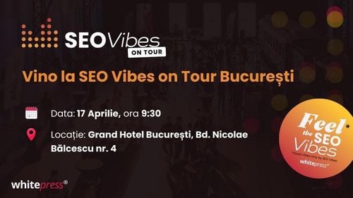 Află despre noutățile din industria SEO, îmbunătățește-ți cunoștințele și socializează cu oameni deosebiți din domeniu , SEO Vibes on Tour , București (Parteneriat)