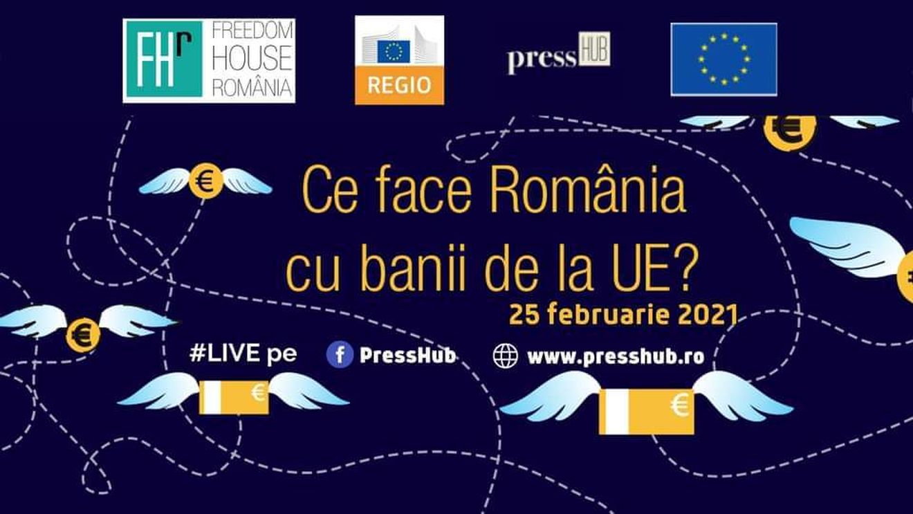 LIVE Totul despre banii UE: Conferința ”Fonduri Europene - Vulnerabilități și Oportunități în 2021”
