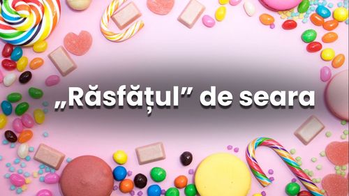 De ce vine pofta de dulce seara şi cum putem scăpa de ea