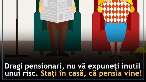 Campania Casei Naționale de Pensii pentru a convinge bătrânii să se protejeze împotriva COVID-19: Stați în casă, pensia oricum vine!
