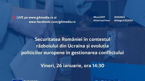 Dezbatere LIVE ONLINE G4Media: Securitatea României în contextul războiului din Ucraina și evoluția politicilor europene în gestionarea conflictului - VINERI, de la 14:30 