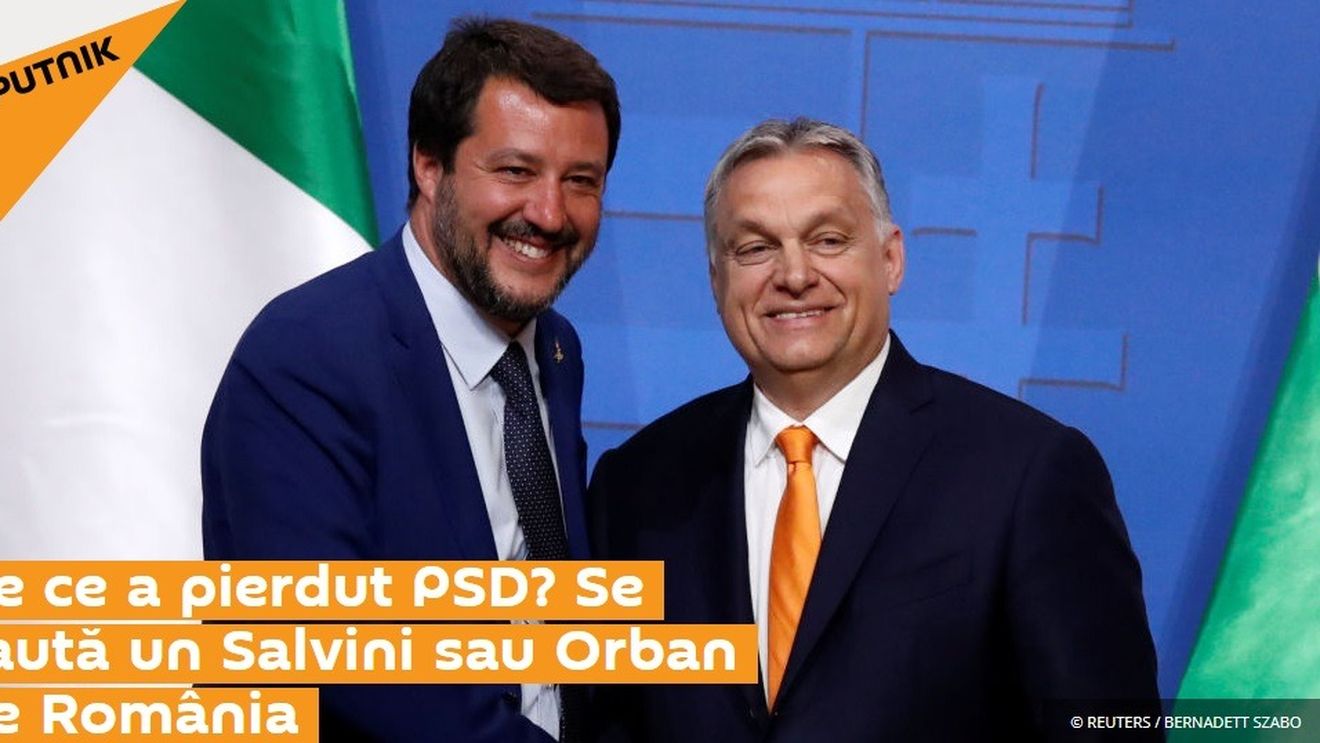 Propaganda oficială rusă: PSD are nevoie de un Salvini sau Orban și un mesaj ”radical suveranist și naționalist”