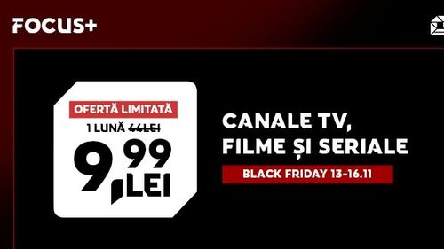 Black Friday 13 – 16 noiembrie: FOCUS+ TV la numai 9,99 lei! Profită de reducerea extraordinară de 77% din prima lună, în ediție limitată! Cu FOCUS+ TV vezi online canale TV live, mii de filme și seriale pe orice dispozitiv smart! (P)